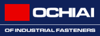 OCHIAI OF INDUSTRIAL FASTENERS